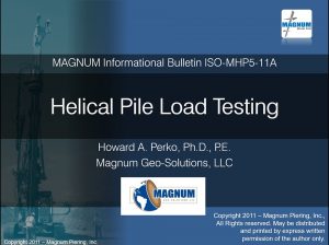Presentation on helical pile load testing - Magnum Piering