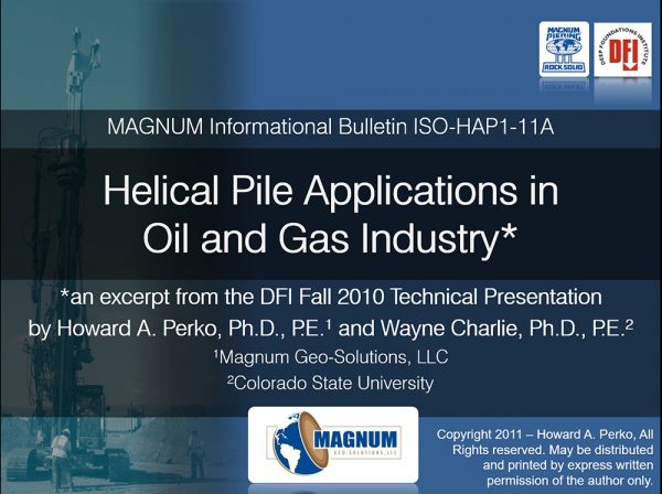 Presentation on helical piles for the oil and gas industry - Magnum Piering