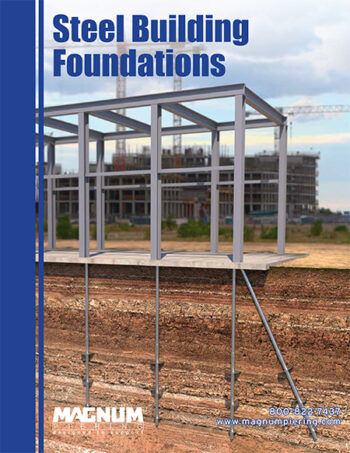 Steel building foundations helical piles and pile caps brochure - Magnum Piering